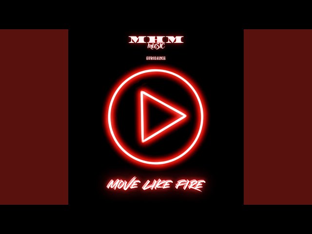Move Like Fire