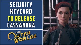 How to get security Keycard to Cassandra O'Malley cell | The Outer Worlds