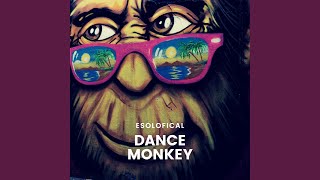 Dance Monkey - Esolofical