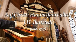 Auf Christi Himmelfahrt allein - J.H. Buttstedt | Hemelvaartsdag