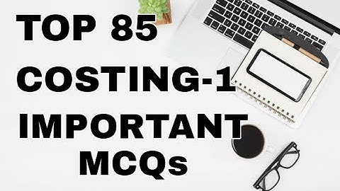 Top 85 Costing-1 Important MCQs||S.Y.B.COM||Sem 3
