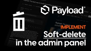 Soft-deletes in #payloadcms 3.0 Admin Panel 🗂️ screenshot 1