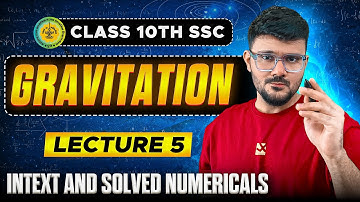 Gravitation Lecture 5 | Intext and Solved Numericals | SSC Class 10 Science | Maharashtra Board 📘🍎