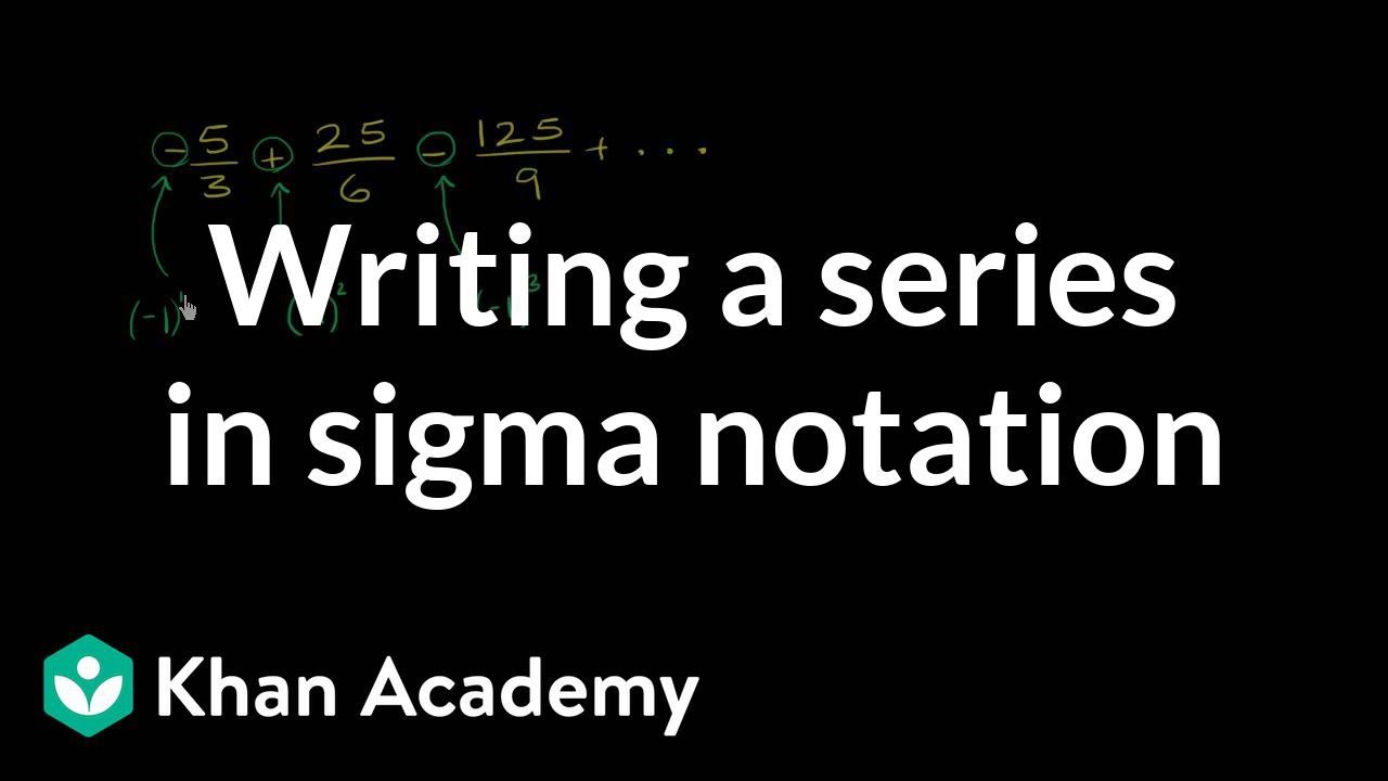Writing a series in sigma notation