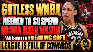 GUTLESS WNBA is Scared of Bully A'ja Wilson! "League needed to SUSPEND her Soft ASS" screenshot 1