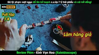 Gã tội phạm vượt ngục để lên kế hoạch c.ư.ớp 7 tỷ USD tiền trái phiếu - Review phim Kaleidoscope