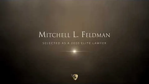 Mitchell L. Feldman 2020 Elite Lawyer Video