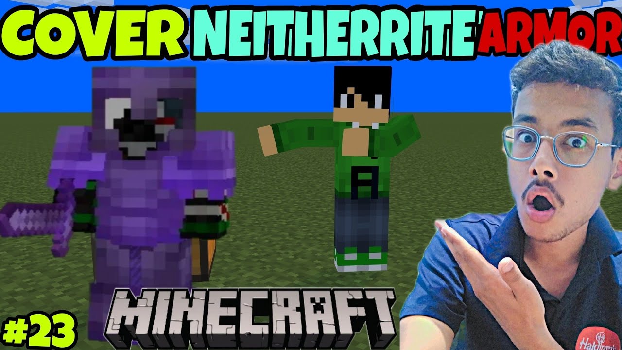 COVER IN NEITHERRITE ARMOR OWN MY SURVIVAL WORLD | MINECRAFT #23 - YouTube