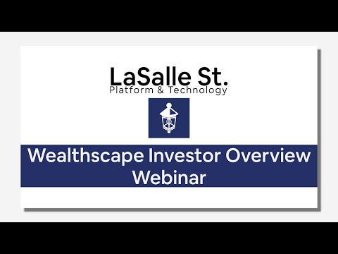 Wealthscape Investor Overview Webinar