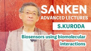 Shun'ichi KURODA - Biosensors using biomolecular interactions