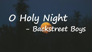 Backstreet Boys - O Holy Night Lyrics