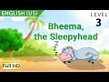 Bheema, the Sleepyhead: Learn English (US) with subtitles - Story for Children and Adults