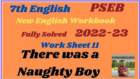 7th Class Worksheet 11 There was a Naughty Boy llFully solved My English Workbook 2022-23ll#pseb