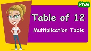 Table of 12 | Rhythmic Table of Twelve | Learn Multiplication Times Table of 12 x 1 = 12 | PDM