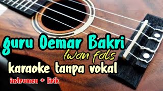 guru Oemar Bakri Iwan fals karaoke tanpa vokal