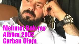 MEHMET BAKIRAY GURBAN OLAM 2002 ALBÜM Resimi