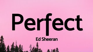 Ed Sheeran - Perfect (Lyrics) 🎵