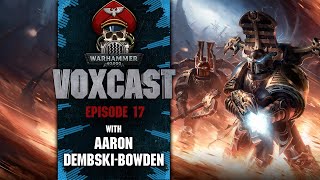 VoxCast – Episode 17: Aaron Dembski-Bowden