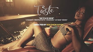 Skyface SDW - Taste(Tokoro) Ft. O'Kenneth,Beeztrap KOTM,Kwaku DMC,Jay Bahd & Reggie (Official Video)