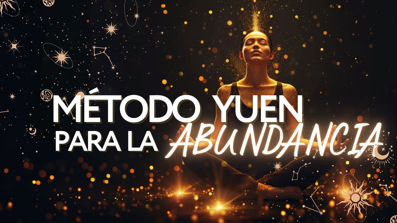 Reprograma tu Mente para la Abundancia con Esta Música – Método Yuen ...