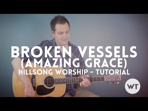 Broken Vessels (Amazing Grace) - Hillsong Worship - Tutorial