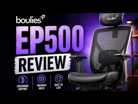 Boulies EP500 Review – The BEST Ergonomic Chair for Creators & Gamers