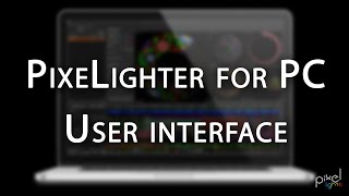 Lesson #7 PixeLighter software interface overview for Pro series LED Props