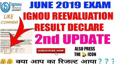 IGNOU 2nd REEVALUATION JUNE 2019 UPDATE || CHECK YOUR RESULTS||IGNOU RESULT||IGNOU