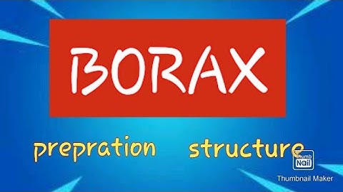 prepration and structure of borax