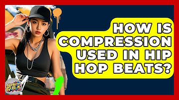 How Is Compression Used In Hip Hop Beats? - Hip Hop Gurus