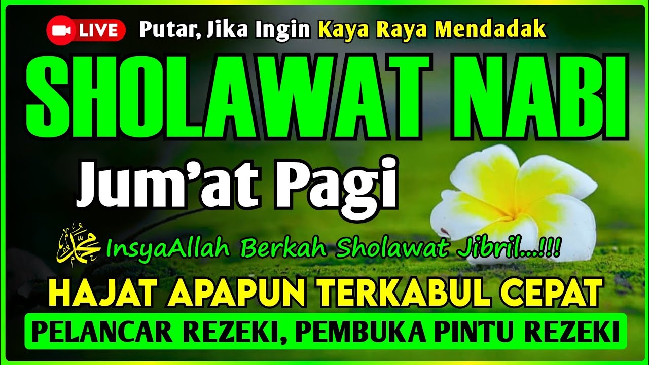 SHOLAWAT PENARIK REZEKI PALING DAHSYAT, Sholawat Nabi Muhammad SAW, SALAWAT JIBRIL PALING MERDU