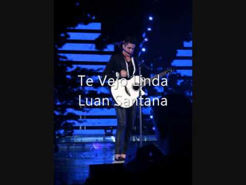 Te Vejo Linda - Luan Santana