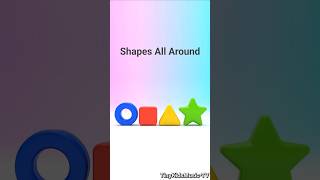 Shapes All Around 🔵🟥🔺⭐ | Learn Shapes for Kids | Circle, Square, Triangle, Star | 3D Kids Song