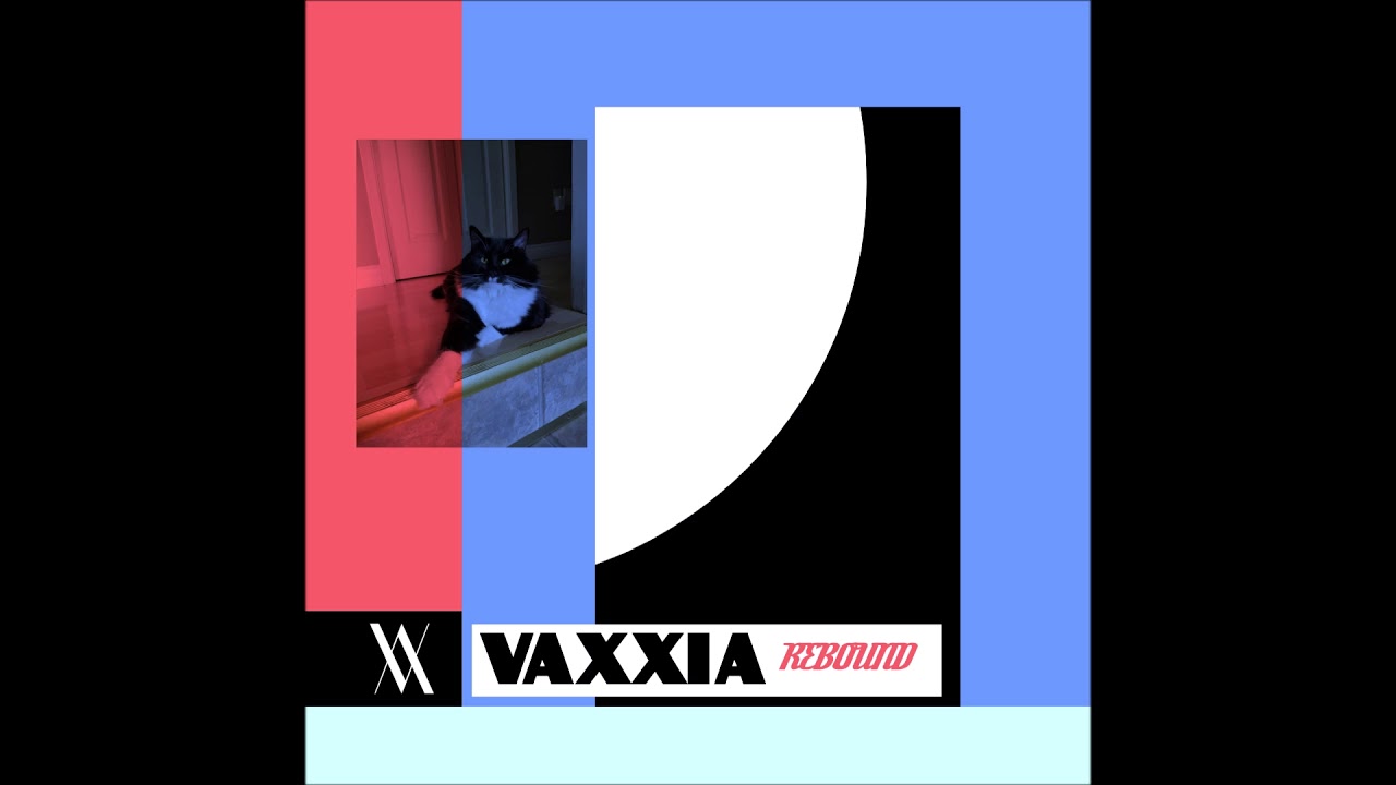 Watch VAXXIA - Rebound on YouTube Watch VAXXIA - Rebound on YouTube