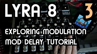 Exploring Modulation Pt. 3 - Mod Delay // Lyra-8 Organismic Drone Synth Tutorial