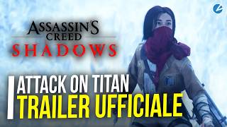 Assassin's Creed Shadows e Attack on Titan: trailer ufficiale