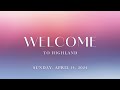 Highland presbyterian church april 14 2024  1000 am service livestream