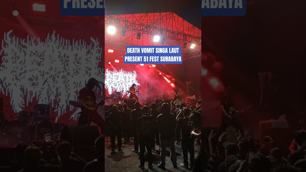 DEATH VOMIT 51 FEST MARINES SPORT CENTER SURABAYA 