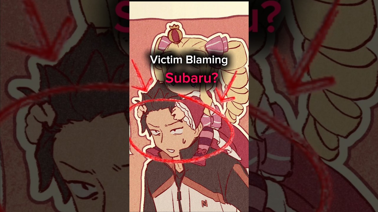 Victim Blaming Subaru ( • ᴖ • ｡)