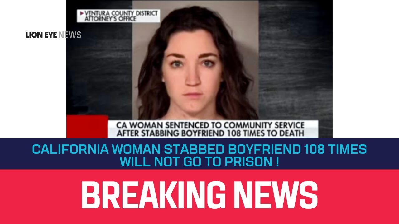 California woman who got high and stabbed boyfriend 108 times will not ...