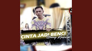 Cinta Jadi Benci