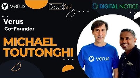 Verus- Interview with Michael Toutonghi, Lead Developer | #Consensus2022