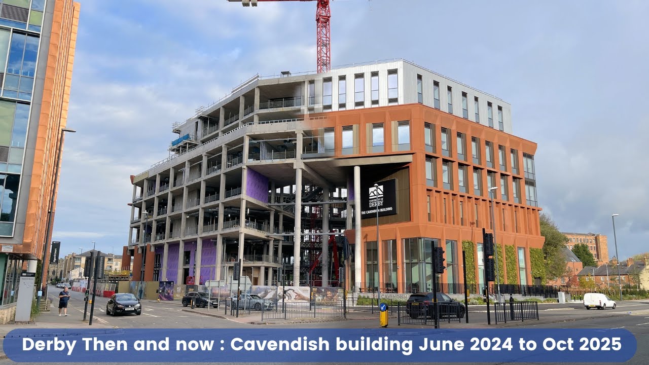 Derby Then and now : The Cavendish building, Agard Street June 2024 to October 2025