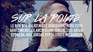 Le Bon Nob Feat 16 MCs - Sur La Route (Prod. La Chip's) #SLR