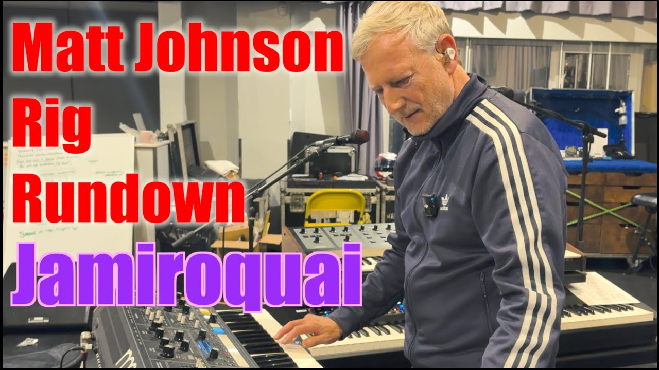 Matt Johnson Jamiroquai Rig Rundown