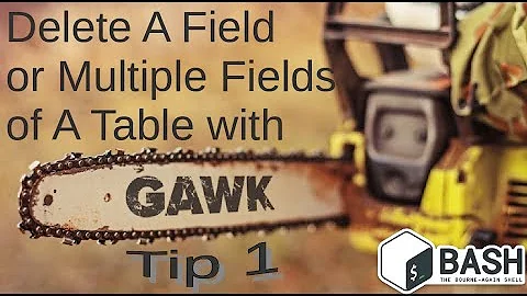 awk tip 1: How to Delete A Field or Multiple Fields of A Table with AWK (GAWK)