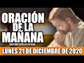 Oración de la Mañana de hoy Lunes 21 de Diciembre de 2020| Oración Católica