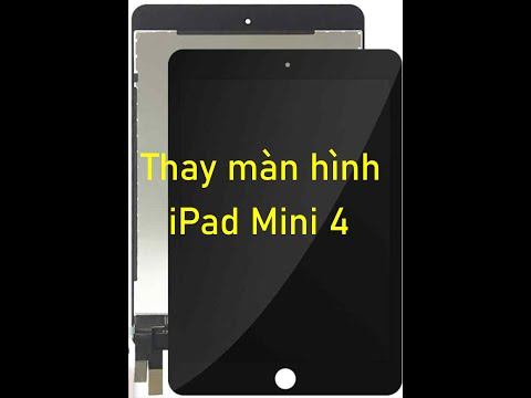 Cách tháo màn hình iPad Mini 4 và thay thế.