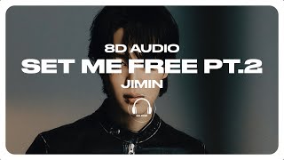 Jimin (지민) - Set Me Free Pt.2 [8D AUDIO] 🎧USE HEADPHONES🎧