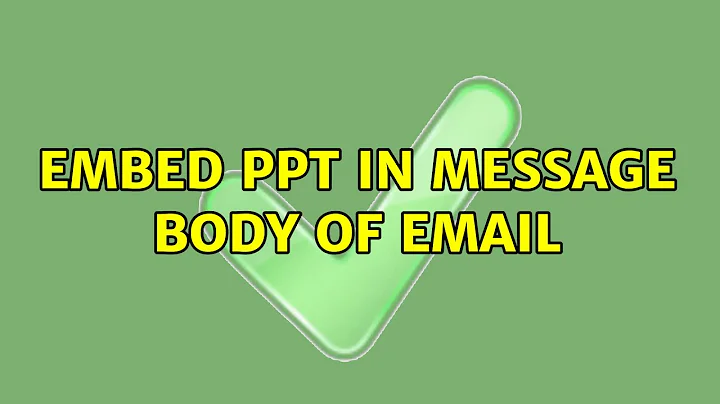 Embed PPT in message body of email (4 Solutions!!)